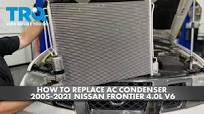 How to Replace AC Condenser and Receiver Drier Assembly 2005-2021 Nissan  Frontier 4.0L V6