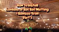 How to Install Lauhala /BacBac Matting & Bamboo For Tiki Ceilings Pt 1