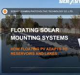 Floating Solar Mounting Systems: How Floating PV Adapts to ...