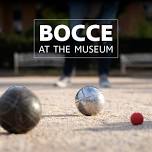 BOCCE AT THE MUSEUM
