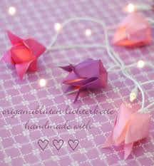 Origami Bluten Lichterketten Lichterkette Basteln Origami Tulpe Und Origami Blume