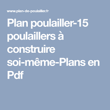 Plan Poulailler 15 Poulaillers A Construire Soi Meme Plans En Pdf Plan Poulailler Poulailler Construire Un Poulailler