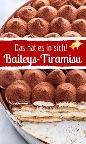 Berauschendes Baileys Tiramisu Rezept Rezepte Einfacher Nachtisch Backrezepte
