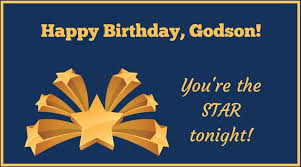 Godchild Birthday Wishes For Godson Proud To Be Your Godparent Birthday Wishes For Your Godchildren Happy Birthday Godson Godparent Birthday God Parents