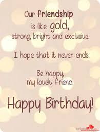 Birthday Wishes To My Lovely Female Friend Happy Birthday To You My Friend Download For Free These Wonderful Nice Happy Birthday Wishes Quotes Friend Birthday Quotes Happy Birthday Best Friend Quotes