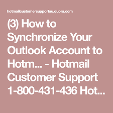 3 How To Synchronize Your Outlook Account To Hotm Hotmail Customer Support 1 800 431 436 Hotmail Support Australia Customer Help Number Quora