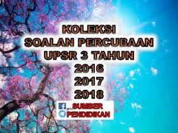 Koleksi Percubaan Upsr 3 Tahun 2016 2017 2018 Kssr 2016 2017 Sumber Movie Posters
