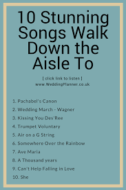 10 Amazing Wedding Songs To Walk Down The Aisle To That You Have To Listen To Wedding Songs Wedding Ceremony Music Wedding Ceremony Songs