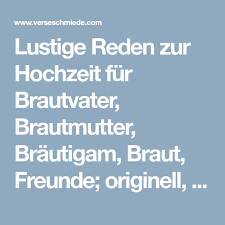 Lustige Reden Zur Hochzeit Fur Brautvater Brautmutter Brautigam Braut Freunde Originell Zugriff Kost Hochzeitsreden Brautmutter Hochzeitsrede Brautmutter