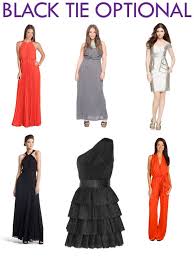 What To Wear Black Tie Optional Black Tie Optional Dress Black Tie Wedding Guest Dress Black Tie Event Dresses