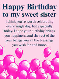 Sweetest Birthday Message For Her You Re Worth Celebrating Happy Birthday Wishes Card For Sister Birthday Greeting Cards By Davia Birthday Greetings For Sister Happy Birthday Wishes Cards Happy Birthday Wishes Quotes