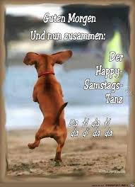Ein Bild Fur S Herz Samstag Jpg Eine Von 1463 Dateien In Der Kategorie Guten Morgen Bilder Auf Fu Friday Quotes Funny Happy Friday Dance Its Friday Quotes