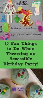 Fun Things To Do At A Birthday Party 10 Fun Things To Do When Throwing An Accessible Birthday Party Birthday Party Games For Kids Birthday Activities Birthday Parties