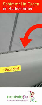 Fugen Schimmel Entfernen Einfach Und Schnell Mit Bildern Schimmel Entfernen Haushaltsfee Fugen Entfernen