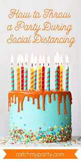 Fun Things To Do On My Birthday During Covid How To Throw A Fabulous Virtual Party During Social Distancing Catch My Party In 2020 Birthday Party At Home 10th Birthday Parties Virtual Party