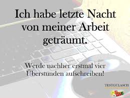 Habt Einen Schonen Sonntag Instablogger Sonntag Sunday Weekend Wochenende Sleep Work Working Arbeit Arbeiten Dream Dreams G Witzige Spruche Lustige Spruche Und Spruche
