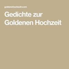 Gedichte Zur Goldenen Hochzeit Gedichte Zur Goldenen Hochzeit Geschenkideen Goldene Hochzeit Gedichte Zur Hochzeit