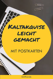 Kaltakquise Leicht Gemacht Mit Postkarten In 2020 Postkarten Karten Anschreiben