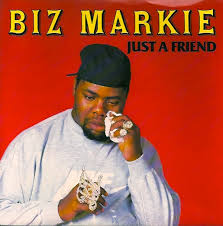 Biz Markie Just A Friend Lyrics Meaning Rene Char Biz Markie Entropy