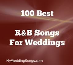 Top 150 R B Wedding Songs 2020 My Wedding Songs Best Party Songs Wedding Songs Reception Jazz Songs
