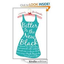 Bitter Is The New Black Bitter Is The New Black Confessions Of A Condescending Egomaniacal Self Centered Smartass Or Why You Should Never Carry A New Black Book Humor Great Books