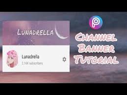 Aesthetic Youtube Banner Channel Art Tutorial 2020 Picsart Tutorial I Lunadrella Youtube In 2020 Picsart Tutorial Youtube Banners Banner