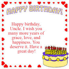 Birthday Quotes For Uncle From Niece Happy Birthday Wishes For My Uncle Birthday Wishes For Uncle From Nephew Birthday Wishes For Myself Birthday Wishes For Uncle Happy Birthday Husband Quotes