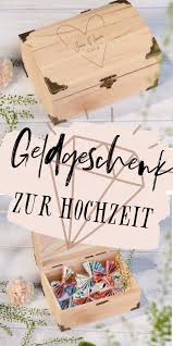 Pin Von Anna Auf Hochzeitstag Geschenke Geld Verschenken Geld Schenken Geldgeschenke