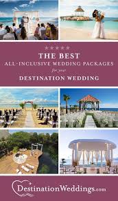 Best All Inclusive Wedding Packages Destination Weddings Destination Wedding Mexico All Inclusive Destination Weddings Destination Wedding Package