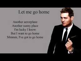 Let Me Go Home Michael Buble Lyrics Youtube In 2020 Michael Buble Lyrics Home Michael Buble Lyrics Home Michael Buble