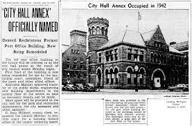 City Hall Annex Named Old Post Office Bldg Castle Like 1942 06 16 Lansing Mi Old Post Office Lansing City Hall