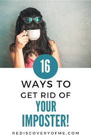 How To Get Rid Of Your Imposter Imposter Highly Sensitive Person Work Advice