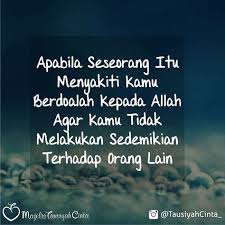 Jika Kita Disakiti Oleh Orang Lain Jangan Kita Membalas Rasa Sakit Yang Kita Kutipan Bijak Motivasi Kata Kata Motivasi