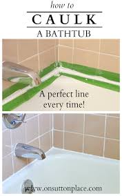 How To Caulk A Bathtub On Sutton Place Home Repairs Diy Home Improvement Diy Home Repair
