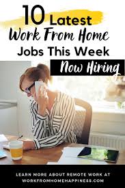 10 Awesome Work From Home Jobs Hiring This Week Apply Now Work From Home Jobs Working From Home Home Jobs