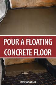 Pour A Floating Concrete Floor Concrete Floors Concrete Floors In House Concrete Sheds