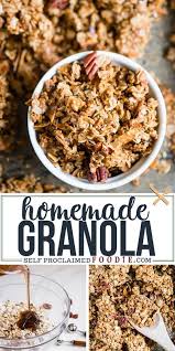 Homemade Granola In 2020 Granola Recipe Healthy Home Made Granola Healthy Easy Granola Recipe Healthy