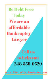 How To Find Your Affordable Southfield Bankruptcy Lawyer In Michigan Attorney Detroit Howto Bankruptcylawyer Michigan La Bankruptcy Debt Debt Free