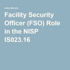 Facility Security Officer Fso Role In The Nisp Is023 16