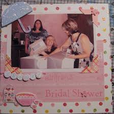 Bridal Shower Layout 2 Bridal Shower Scrapbook Bridal Shower Invitations Diy Wedding Scrapbook