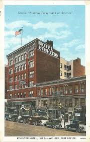 Ethelton Hotel Circa 1920s Seattle History Seattle Architecture Downtown Seattle