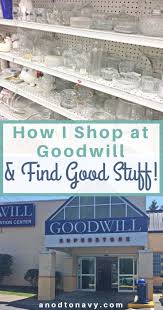How I Shop At Goodwill Find Good Stuff A Nod To Navy Goodwill Finds Goodwill Furniture Thrift Store Crafts