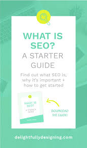 What Is Seo A Starter Guide Delightfully Designing What Is Seo Seo Basics Seo