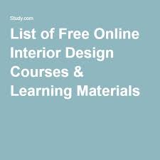 List Of Free Online Interior Design Courses Learning Materials Interior Design Courses Online Interior Design Learn Interior Design