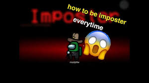 Among Us Imposter Glitch How To Be Imposter Everytime Youtube