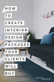 How To Create Interior Design Packages Your Clients Will Buy In 2020 Interior Design Business Plan Interior Design Books Interior Design School