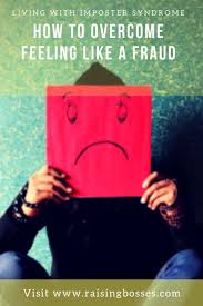 I Am A Fraud My Struggle With Impostor Syndrome Fraud Helpful Hints Mom Boss