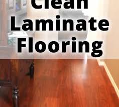 How To Clean Laminate Floors How To Clean Laminate Flooring Clean Laminate House Cleaning Tips