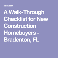 A Walk Through Checklist For New Construction Homebuyers New Construction Checklist Home Buying
