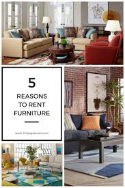 5 Reasons To Consider Renting Furniture Cort Furniture Rental Rental Furniture Furniture Decor